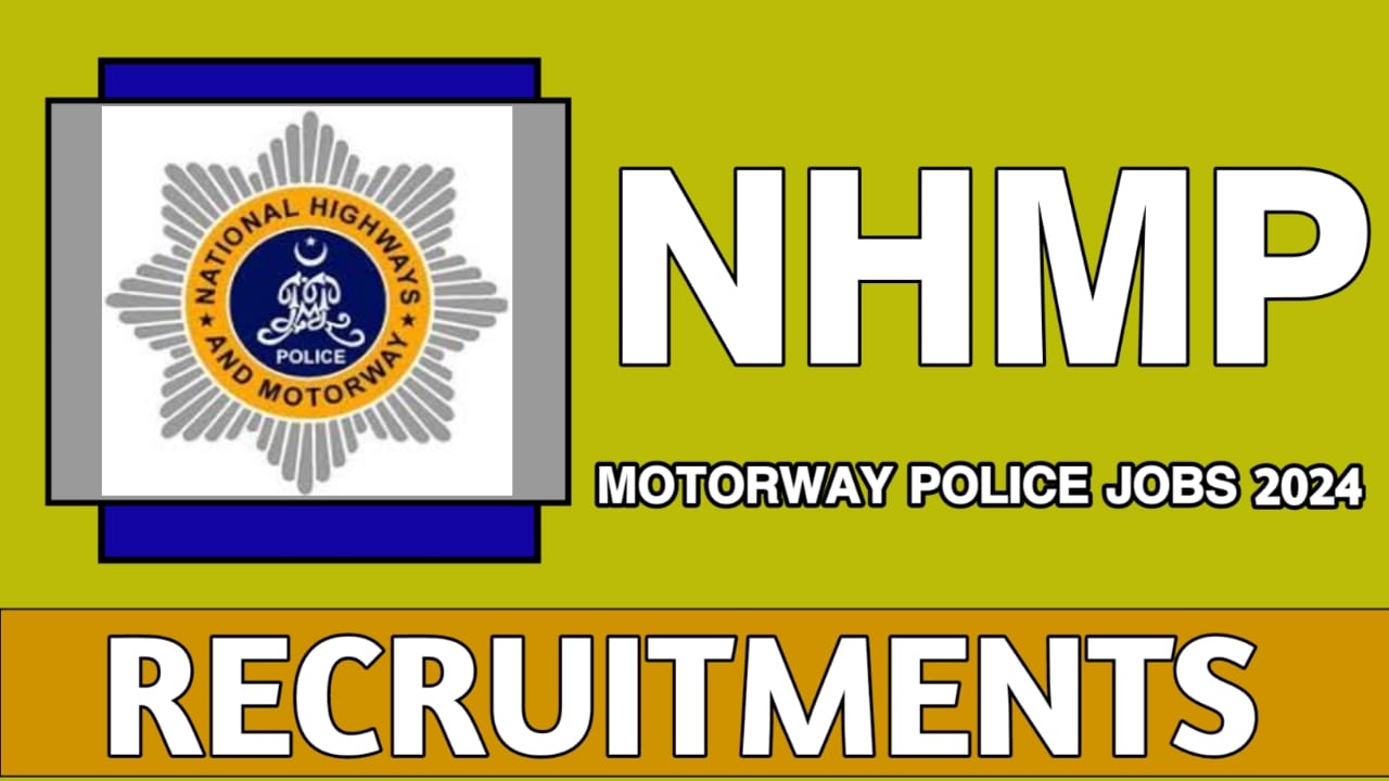 Motorway Police Jobs 2024 Online Apply, Salary, Application Form and last Date